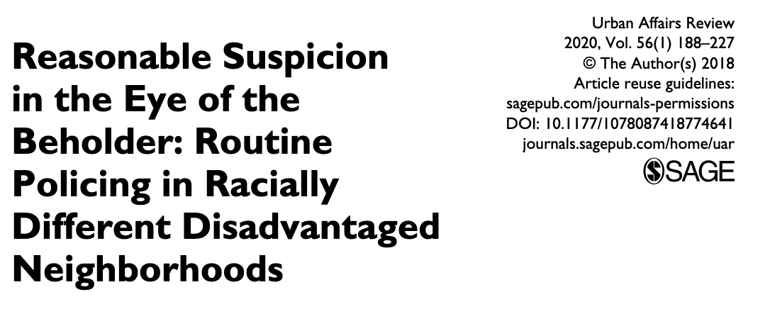 Reasonable Suspicion in the Eye of the Beholder: Routine Policing in Racially Different Disadvantaged Neighborhoods