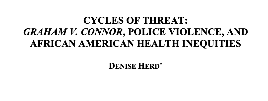 Cycles of Threat: Graham v. Connor, Police Violence, and African American Health Inequities