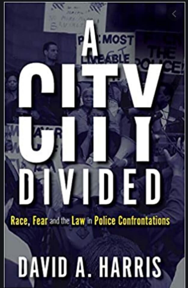 A City Divided: Race, Fear and the Law in Police Confrontations