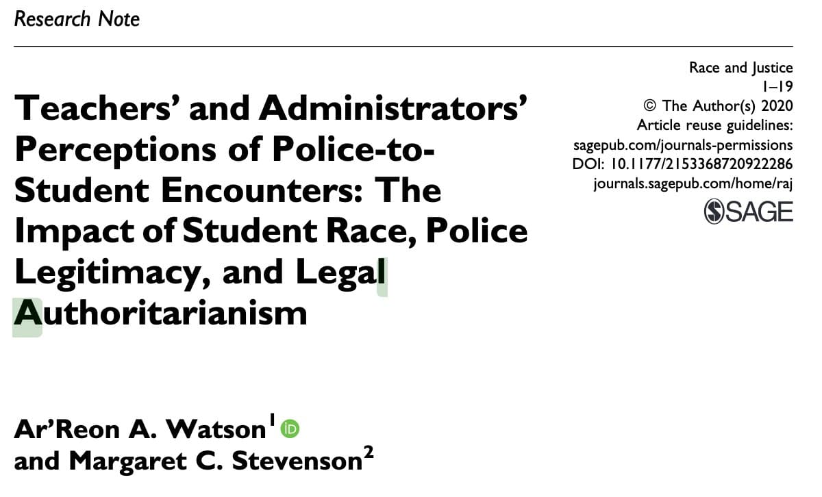 Teachers’ and Administrators’ Perceptions of Police-To-Student Encounters: The Impact of Student Race, Police Legitimacy, and Legal Authoritarianism