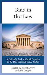 Bias in the Law: A Definitive Look at Racial Prejudice in the U.S. Criminal Justice System cover image