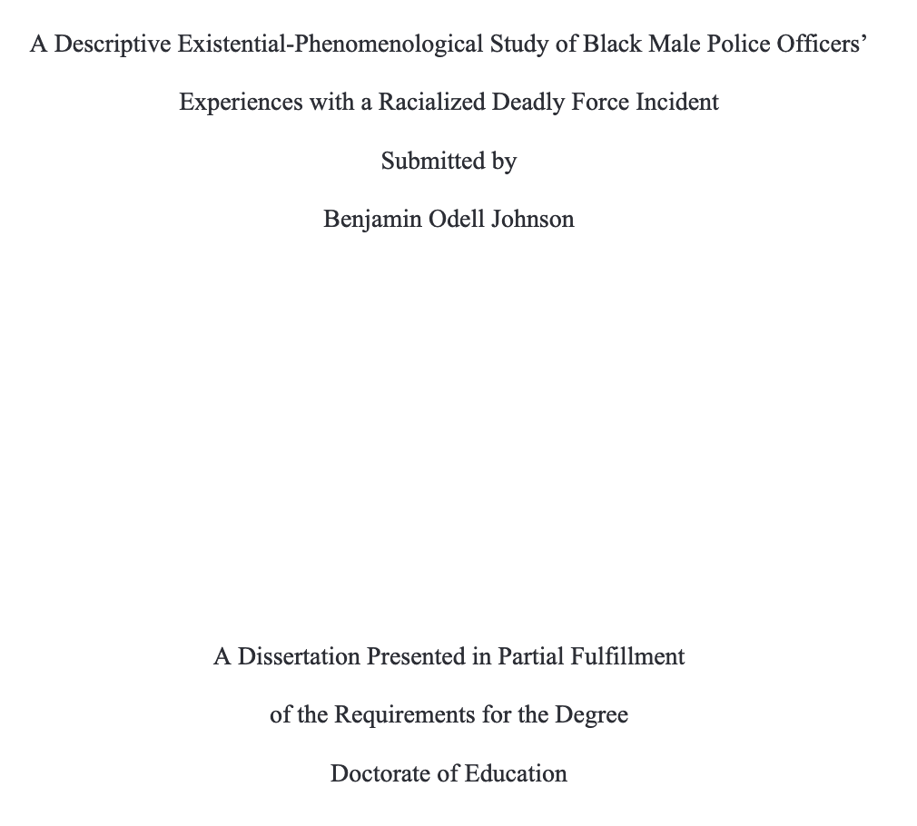 A Descriptive Existential-Phenomenological Study of Black Male Police Officers’ Experiences with a Racialized Deadly Force Incident