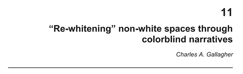 “Re-whitening” Non-white Spaces Through Colorblind Narratives