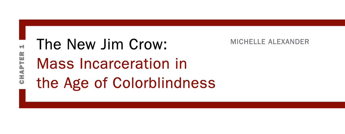 The New Jim Crow: Mass Incarceration in the Age of Colorblindness