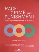 Race, Crime and Punishment: Breaking the Connection in America cover image