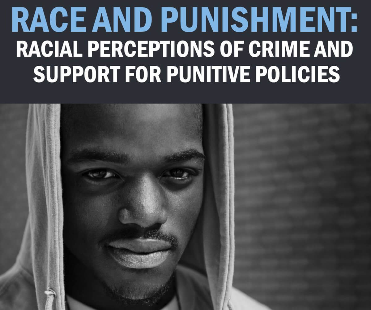 Race and Punishment: Racial Perceptions of Crime and Support for Punitive Policies