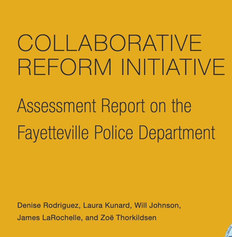 Collaborative Reform Initiative: Assessment Report on the Fayetteville Police Department
