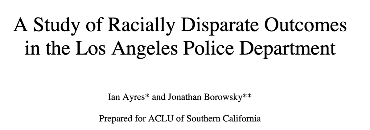 A Study of Racially Disparate Outcomes in the Los Angeles Police Department