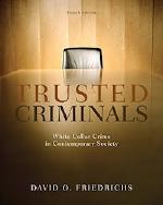 Trusted Criminals: White Collar Crime in Contemporary Society cover image