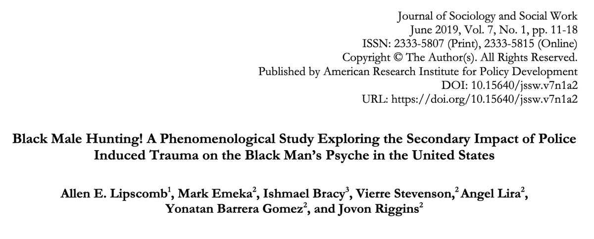 Black Male Hunting! A Phenomenological Study Exploring the Secondary Impact of Police Induced Trauma on the Black Man’s Psyche in the United States