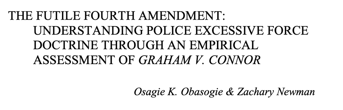 The Futile Fourth Amendment: Understanding Police Excessive Force Doctrine Through an Empirical Assessment of Graham v. Connor