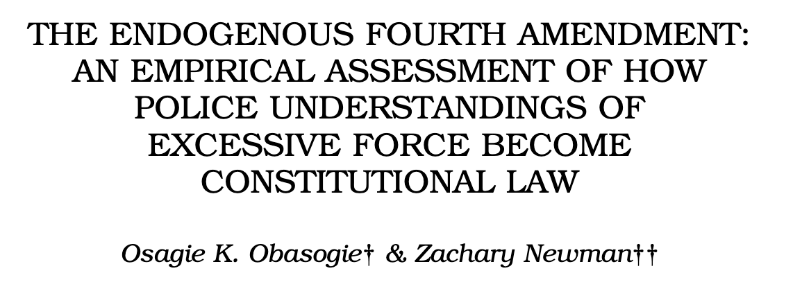 The Endogenous Fourth Amendment: An Empirical Assessment of How Police Understandings of Excessive Force Become Constitutional Law