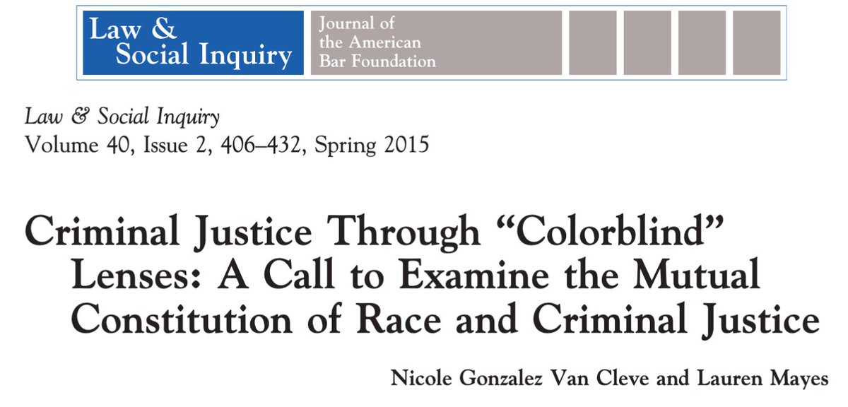 Criminal Justice Through “Colorblind” Lenses: A Call to Examine the Mutual Constitution of Race and Criminal Justice