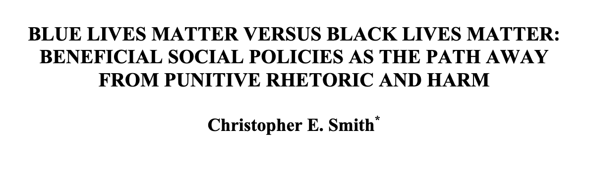 Blue Lives Matter Versus Black Lives Matter: Beneficial Social Policies as the Path Away from Punitive Rhetoric and Harm