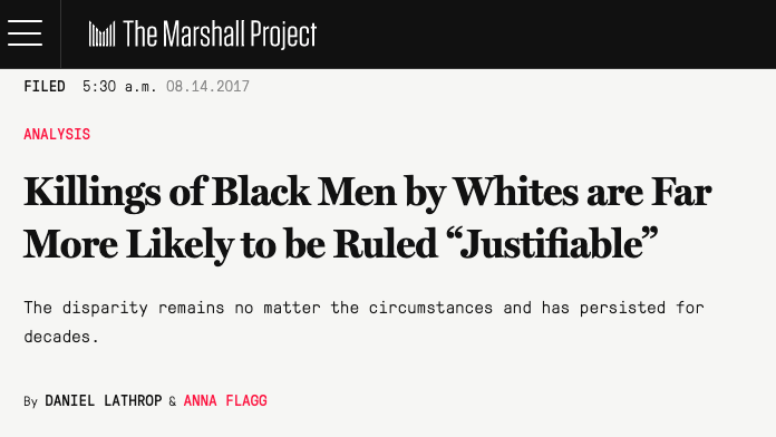 Killings of Black Men by Whites are Far More Likely to be Ruled “Justifiable”