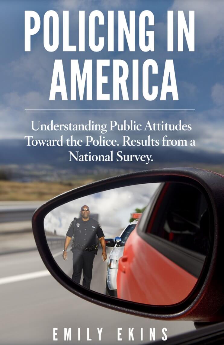 Policing in America: Understanding Public Attitudes Toward the Police. Results from a National Survey