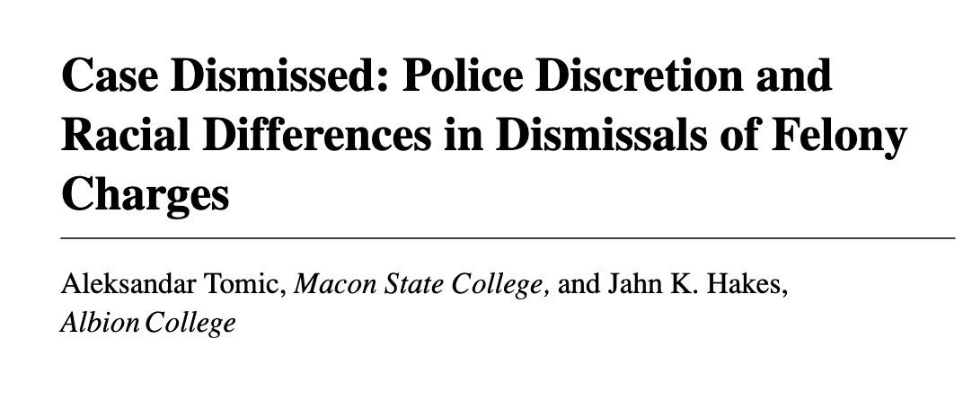 Case Dismissed: Police Discretion and Racial Differences in Dismissals of Felony Charges