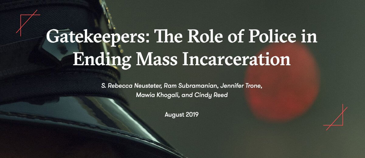 Gatekeepers: The Role of Police in Ending Mass Incarceratio