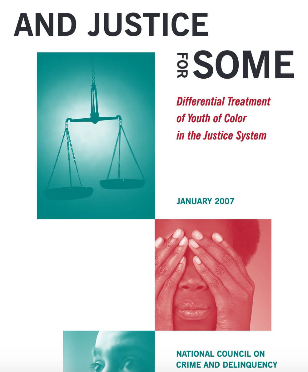 And Justice for Some: Differential Treatment of Youth of Color in the Justice System