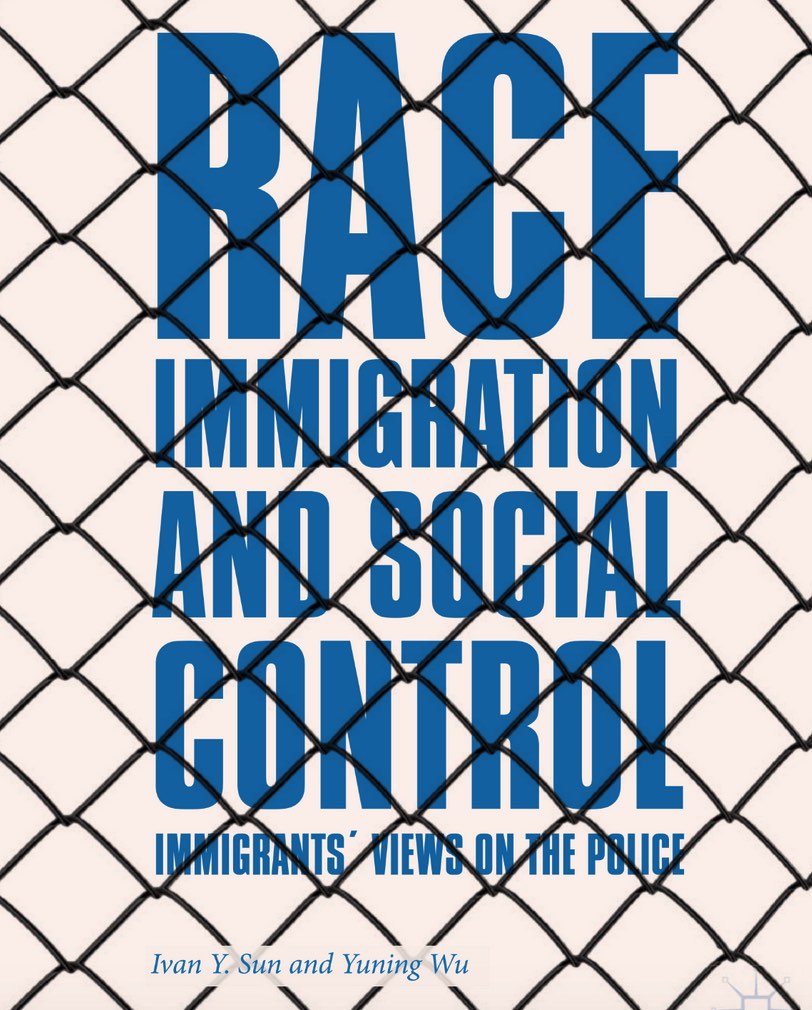 Race, Immigration, and Social Control : Immigrants Views on the Police