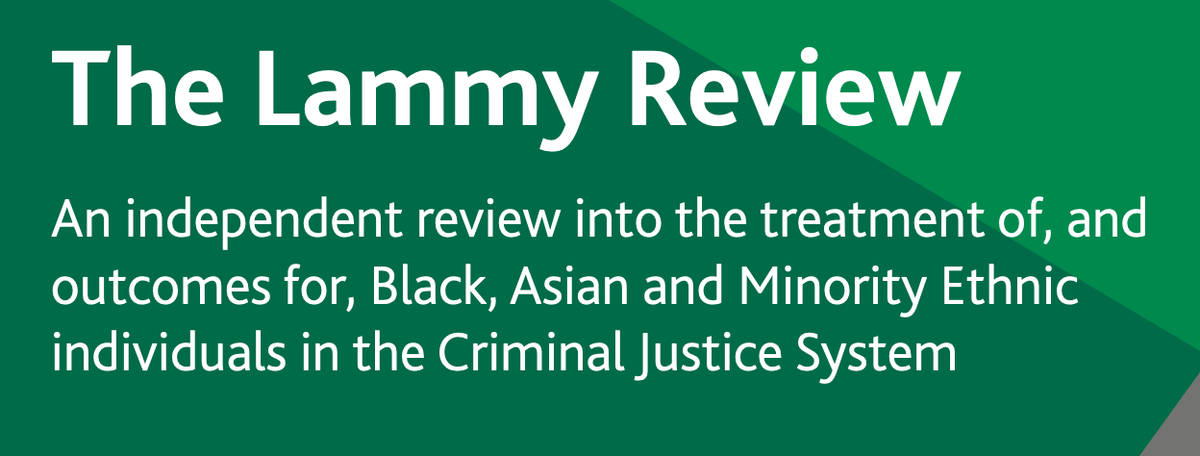 The Lammy Review: An Independent Review into the Treatment of, and Outcomes for, Black, Asian and Minority Ethnic Individuals in the Criminal Justice System