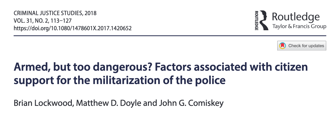 Armed, but Too Dangerous? Factors Associated With Citizen Support for the Militarization of the Police