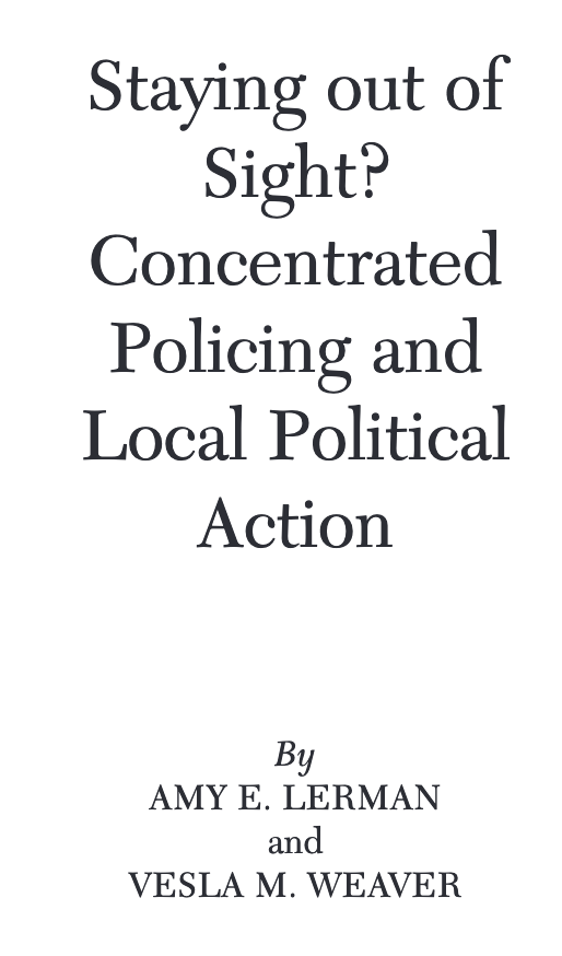 Staying Out of Sight? Concentrated Policing and Local Political Action