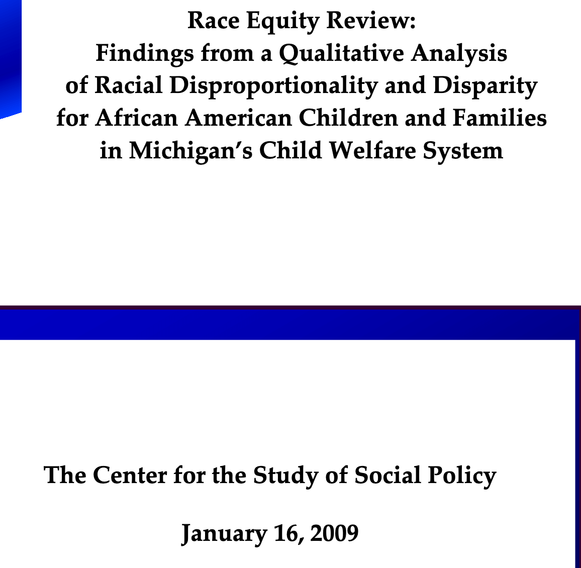 Race Equity Review: Findings from a Qualitative Analysis of Racial Disproportionality and Disparity for African American Children and Families in Michigan’s Child Welfare System