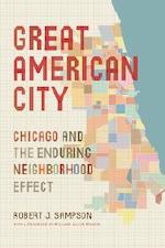 Great American City: Chicago and the Enduring Neighborhood Effect cover image