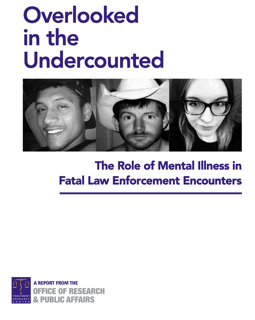 Overlooked in the Undercounted: The Role of Mental Illness in Fatal Law Enforcement Encounters