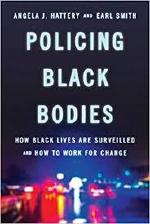 Policing Black Bodies: How Black Lives Are Surveilled and How to Work for Change cover image