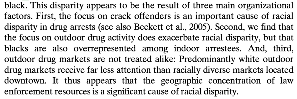 This disparity appears to be the result of three main organizational factors. First, the focus on crack offenders is an important cause of racial disparity in drug arrests. Second, we find that the focus on outdoor drug activity does exacerbate racial disparity, but that blacks are also overrepresented among indoor arrestees. And, third, outdoor drug markets are not treated alike: Predominantly white outdoor drug markets receive far less attention than racially diverse markets located downtown.