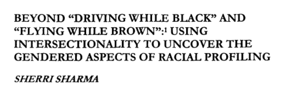 Beyond “Driving While Black” and “Flying While Brown”: Using Intersectionality to Uncover the Gendered Aspects of Racial Profiling