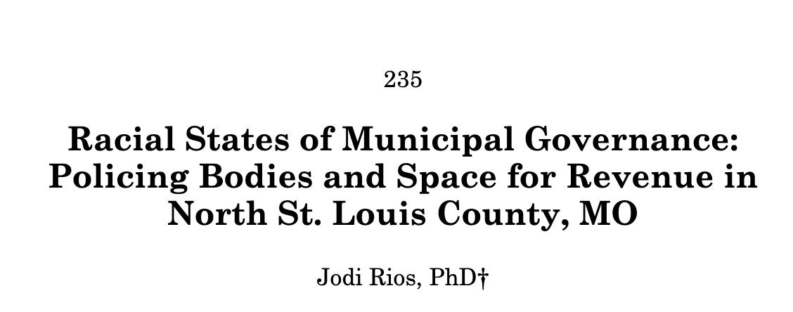 Racial States of Municipal Governance: Policing Bodies and Space for Revenue in North St. Louis County, MO