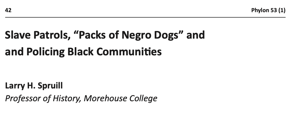Slave Patrols, “Packs of Negro Dogs” and and Policing Black Communities