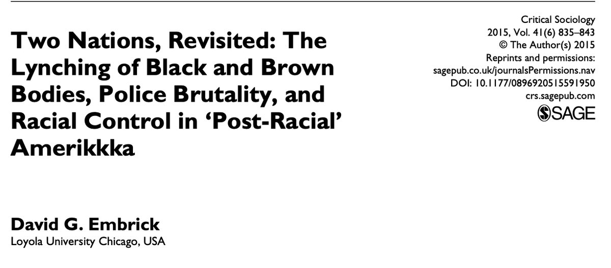 Two Nations, Revisited: The Lynching of Black and Brown Bodies, Police Brutality, and Racial Control in “Post-Racial” Amerikkka