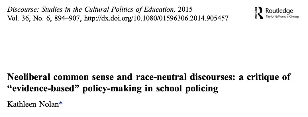 Neoliberal Common Sense and Race-Neutral Discourses: A Critique of “Evidence-Based” Policy-Making in School Policing