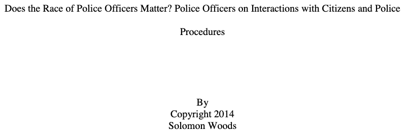 Does the Race of Police Officers Matter? Police Officers on Interactions with Citizens and Police Procedures