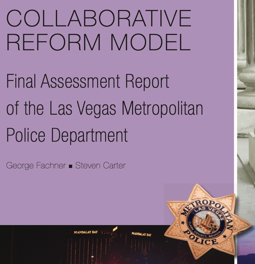 Collaborative Reform Model: Final Assessment Report of the Las Vegas Metropolitan Police Department