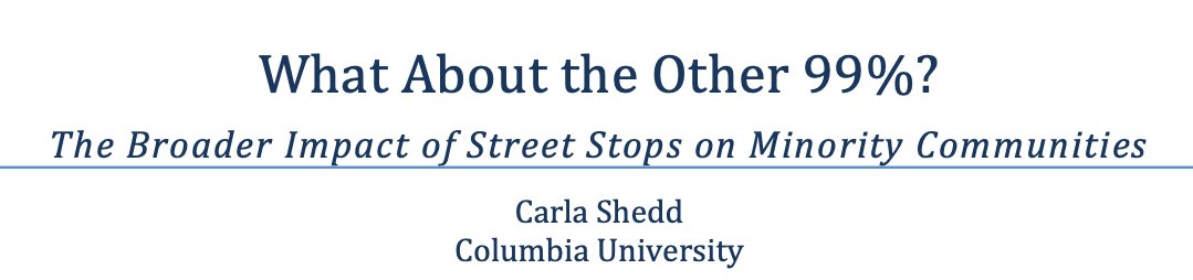 What About the Other 99%? The Broader Impact of Street Stops on Minority Communities