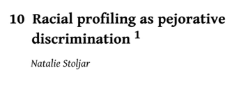 Racial Profiling as Pejorative Discrimination