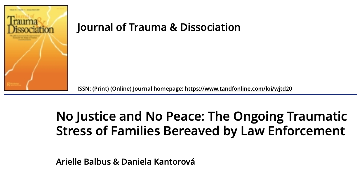 No Justice and No Peace: The Ongoing Traumatic Stress of Families Bereaved by Law Enforcement