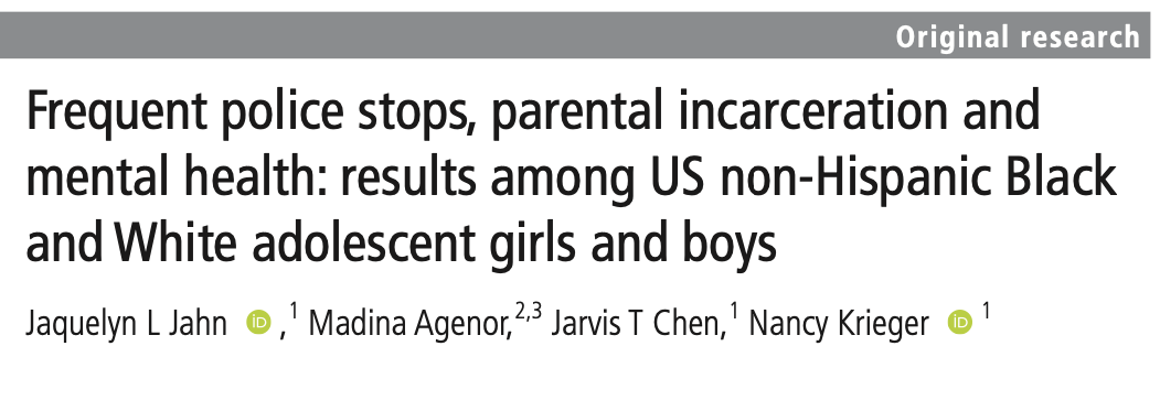 Frequent police stops, parental incarceration and mental health: results among US non-Hispanic Black and White adolescent girls and boys