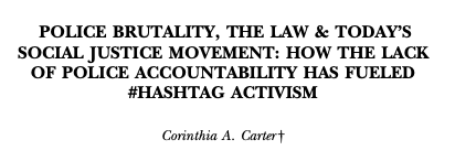 Police Brutality, the Law & Today's Social Justice Movement: How the Lack of Police Accountability has Fueled #Hashtag Activism