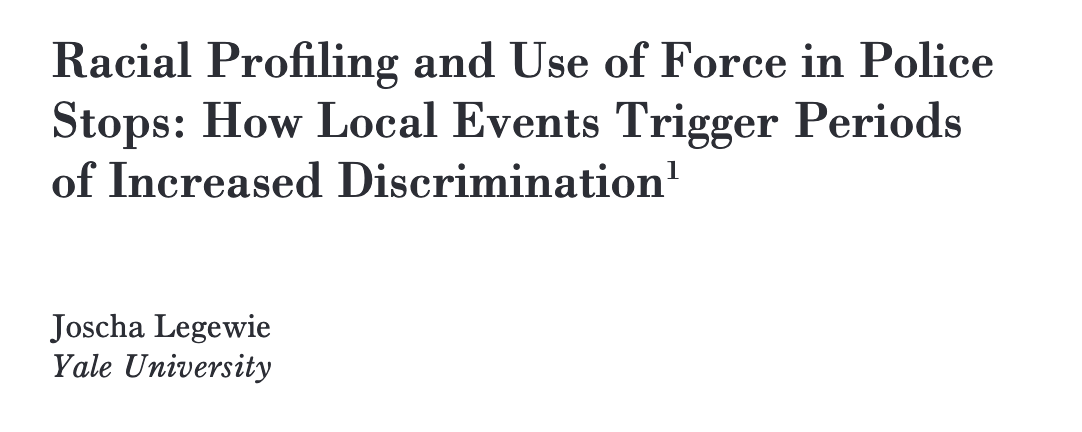 Racial Profiling and Use of Force in Police Stops: How Local Events Trigger Periods of Increased Discrimination