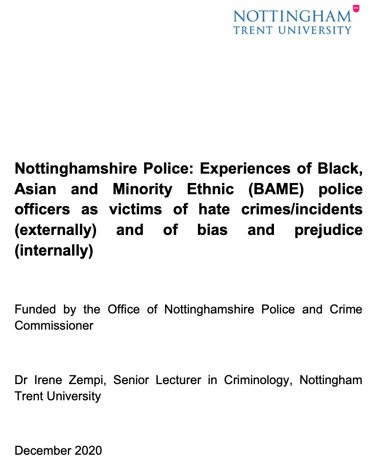 Nottinghamshire Police: Experiences of Black, Asian and Minority Ethnic (BAME) police officers as victims of hate crimes/incidents (externally) and of bias and prejudice (internally)